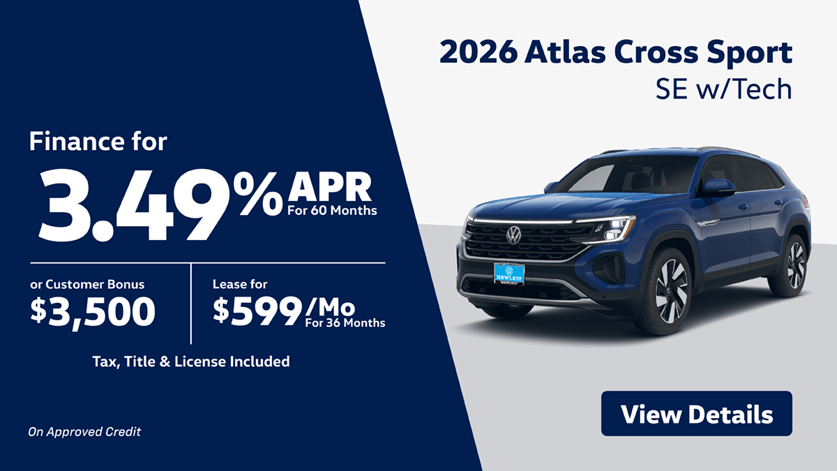 26 Atlas Cross Sport SE 3.49% 60 Mo OR $3,500 Customer Bonus OR $599 Lease